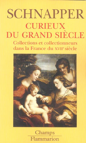Emprunter Curieux du Grand Siècle. Collections et collectionneurs dans la France du XVIIe siècle, II Oeuvres d livre