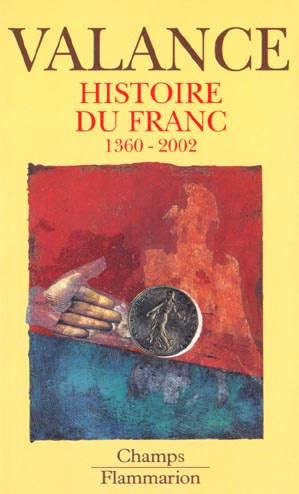 Emprunter HISTOIRE DU FRANC 1360-2002. La légende du franc livre