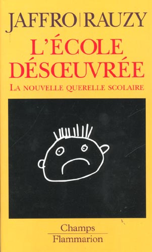 Emprunter L'école désoeuvrée. La nouvelle querelle scolaire livre