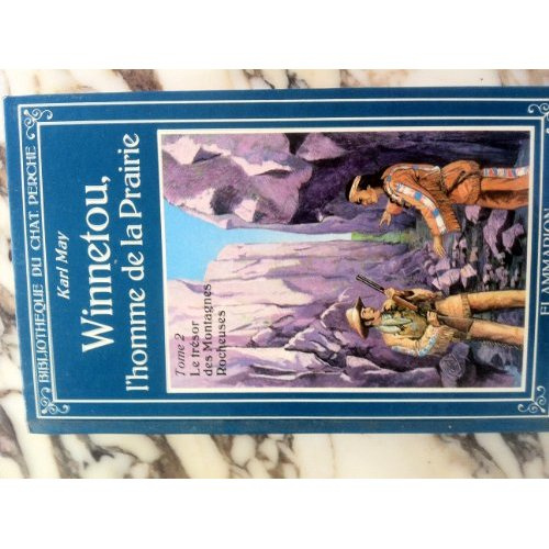 Emprunter WINNETOU, L'HOMME DE LA PRAIRIE T2 LE TRESOR DES MONTAGNES ROCHEUSES livre