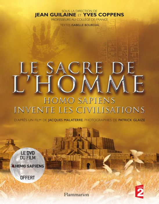 Emprunter Le sacre de l'homme. Homo sapiens invente les civilisations, avec 1 DVD livre