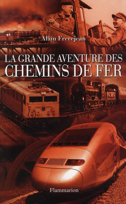 Emprunter La grande aventure des chemins de fer livre