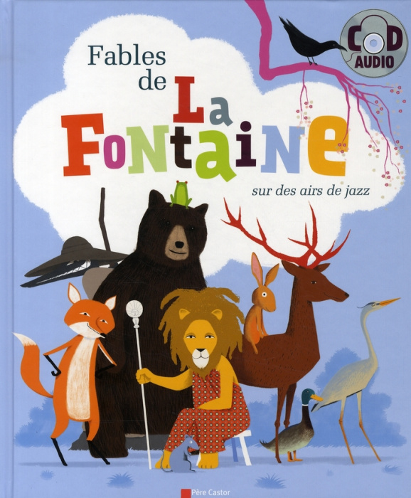 Emprunter Fables de La Fontaine. Sur des airs de jazz, avec 1 CD audio livre