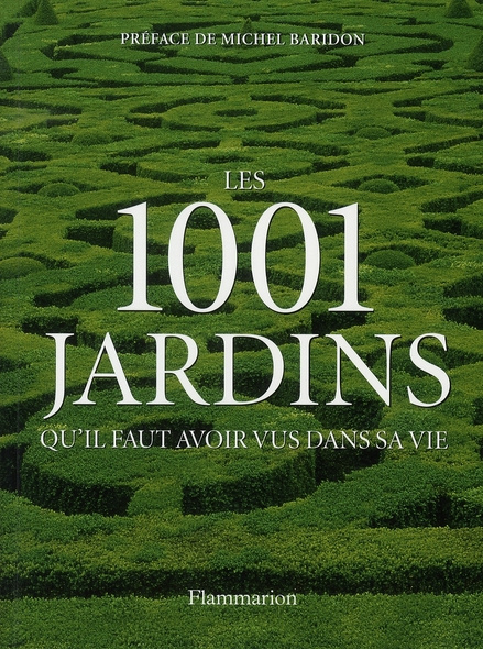 Emprunter Les 1001 jardins qu'il faut avoir vus dans sa vie livre