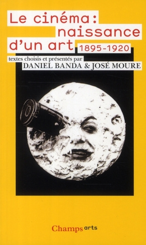 Emprunter Le cinéma : naissance d'un art. Premiers écrits (1895-1920) livre