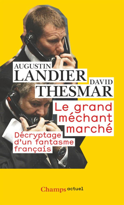 Emprunter Le Grand Méchant Marché. Décryptage d'un fantasme français livre