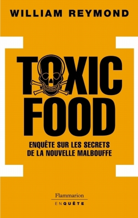 Emprunter Toxic Food. Enquête sur les secrets de la nouvelle malbouffe livre