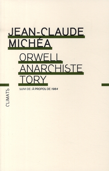 Emprunter Orwell, anarchiste Tory. Suivi de A propos de 1984 livre