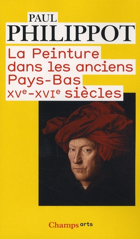 Emprunter La peinture dans les anciens Pays-Bas. XVe-XVIe siècles livre