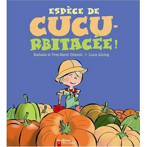 Emprunter Espèce de cucu... rbitacée ! livre