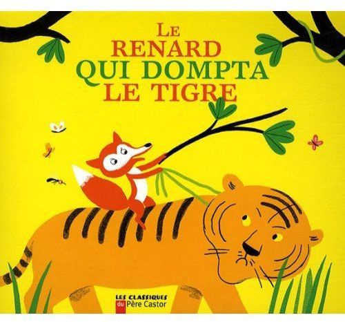 Emprunter Le renard qui dompta le tigre livre