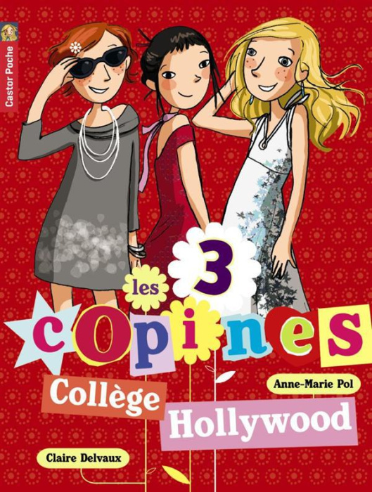 Emprunter Les 3 copines Tome 9 : Collège Hollywood livre