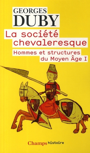 Emprunter La société chevaleresque. Hommes et structures au Moyen Age I livre