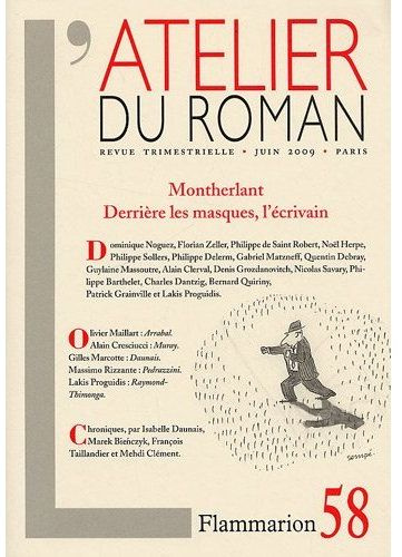 Emprunter L'ATELIER DU ROMAN - MONTHERLANT : DERRIERE LES MASQUES, L'ECRIVAIN livre