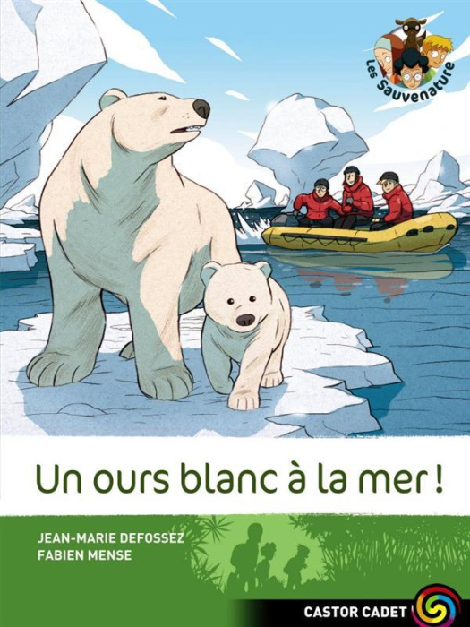 Emprunter Les Sauvenature Tome 9 : Un ours blanc à la mer livre