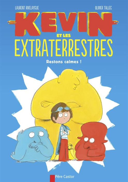Emprunter Kevin et les extraterrestres. Restons calmes ! livre