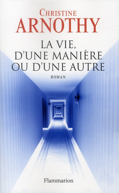 Emprunter La vie, d'une maniere ou d'une autre livre