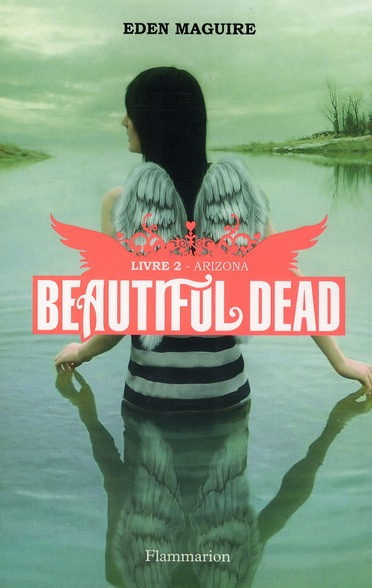 Emprunter Beautiful Dead Tome 2 : Arizona livre