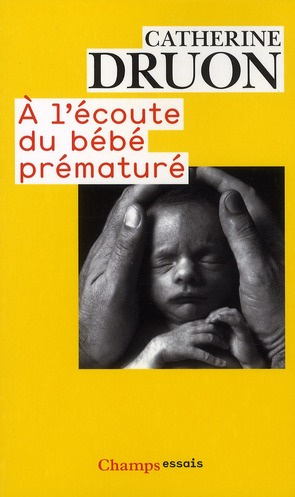 Emprunter A l'écoute du bébé prématuré. Une vie aux portes de la vie livre