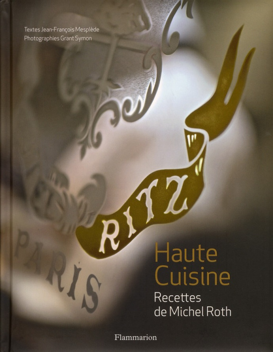 Emprunter Ritz, Paris. Haute Cuisine livre