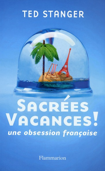 Emprunter Sacrées vacances ! Une obsession française livre