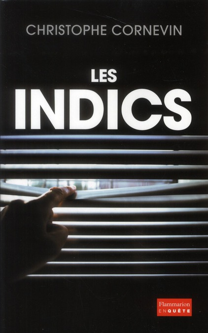 Emprunter Les Indics. Cette France de l'ombre qui informe l'Etat livre