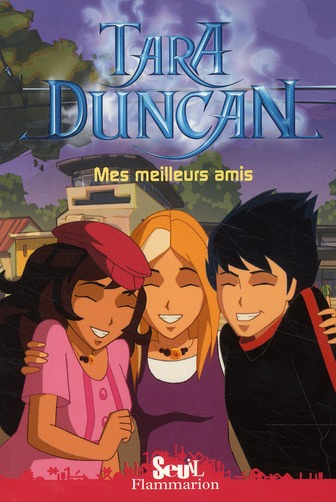 Emprunter Tara Duncan Tome 2 : Mes meilleurs amis livre