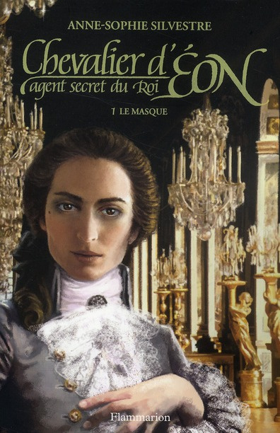 Emprunter Chevalier d'Eon, agent secret du Roi Tome 1 : Le masque livre