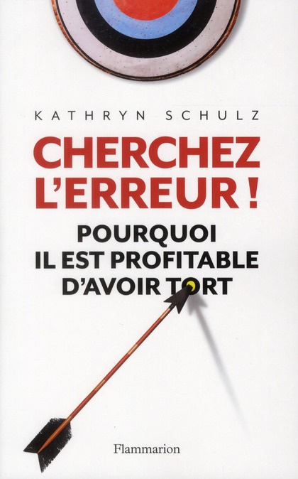 Emprunter Cherchez l'erreur ! Pourquoi il est profitable d'avoir tort livre