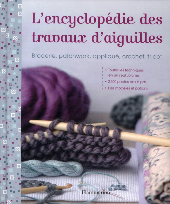 Emprunter L'encyclopédie des travaux d'aiguilles. Broderie, patchwork, appliqué, crochet, tricot livre