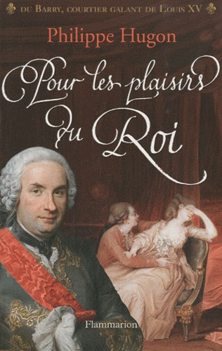 Emprunter Pour les plaisirs du Roi. Mémoires d'un proxénète livre