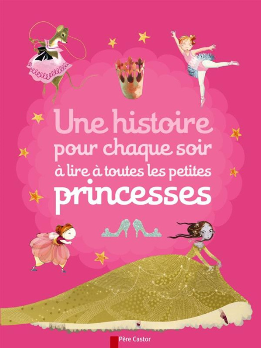 Emprunter Une histoire pour chaque soir à lire à toutes les petites princesses livre