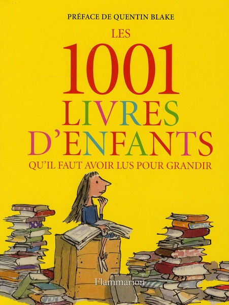 Emprunter Les 1001 livres d'enfants qu'il faut avoir lus pour grandir livre