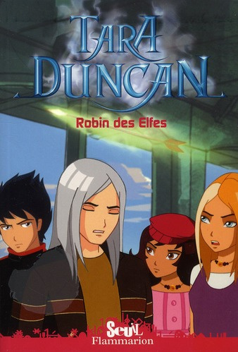 Emprunter Tara Duncan Tome 5 : Robin des Elfes livre