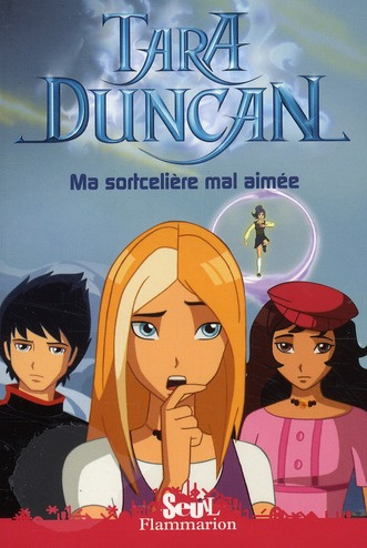 Emprunter Tara Duncan Tome 6 : Ma sortcelière mal aimée livre