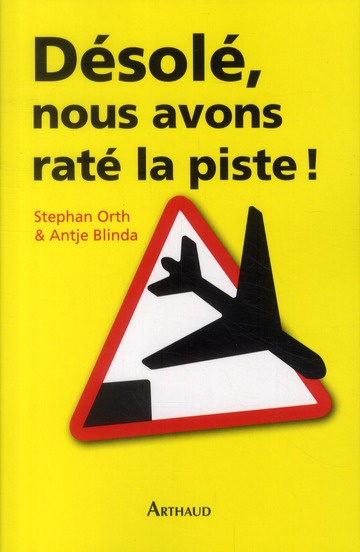 Emprunter Désolé, nous avons raté la piste ! Histoires insolites de cockpit livre