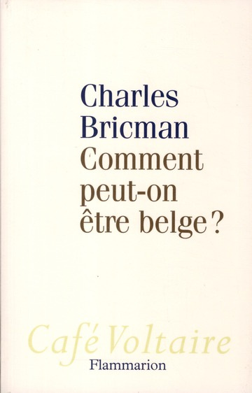 Emprunter Comment peut-on être belge ? livre