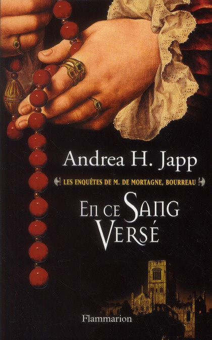 Emprunter Les enquêtes de M. de Mortagne, bourreau Tome 2 : En ce sang versé livre