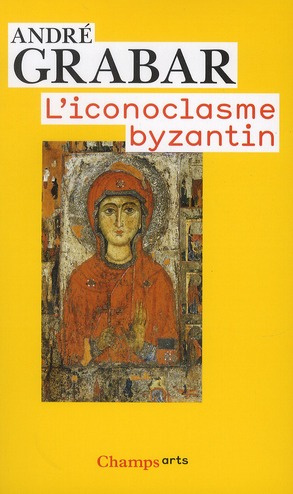 Emprunter L'iconoclasme byzantin. Le dossier archéologique livre