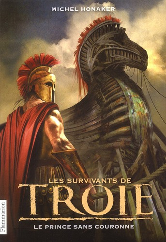 Emprunter Les Survivants de Troie Tome 1 : Le prince sans couronne livre