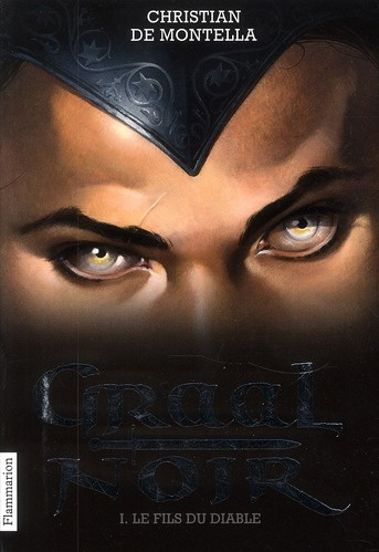 Emprunter Graal Noir Tome 1 : Le fils du diable livre