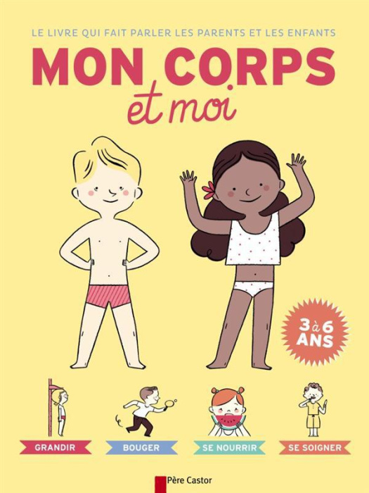 Emprunter Le livre qui fait parler les parents et les enfants. Mon corps et moi livre