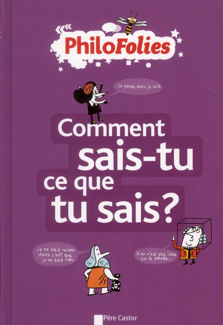 Emprunter Comment sais-tu ce que tu sais ? livre