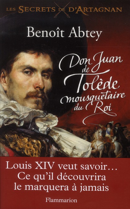 Emprunter Les Secrets de d'Artagnan Tome 1 : Don Juan de Tolède, mousquetaire du Roi livre