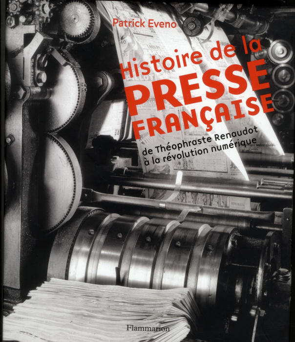 Emprunter Histoire de la presse française. De Théophraste Renaudot à la révolution numérique livre