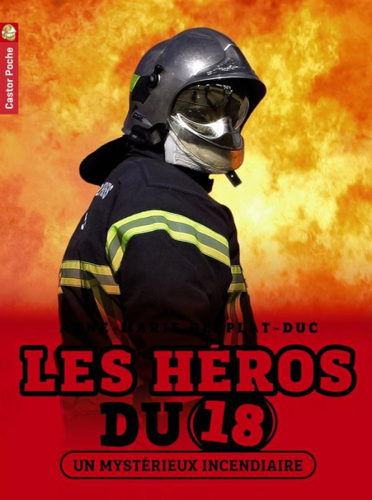 Emprunter Les héros du 18 Tome 1 : Un mystérieux incendiaire livre
