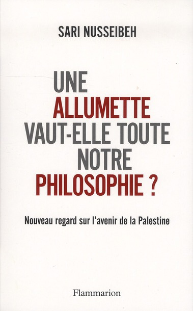 Emprunter Une allumette vaut-elle toute notre philosophie ? Nouveau regard sur l'avenir de la Palestine livre
