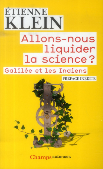 Emprunter Allons-nous liquider la science ? Galilée et les Indiens livre