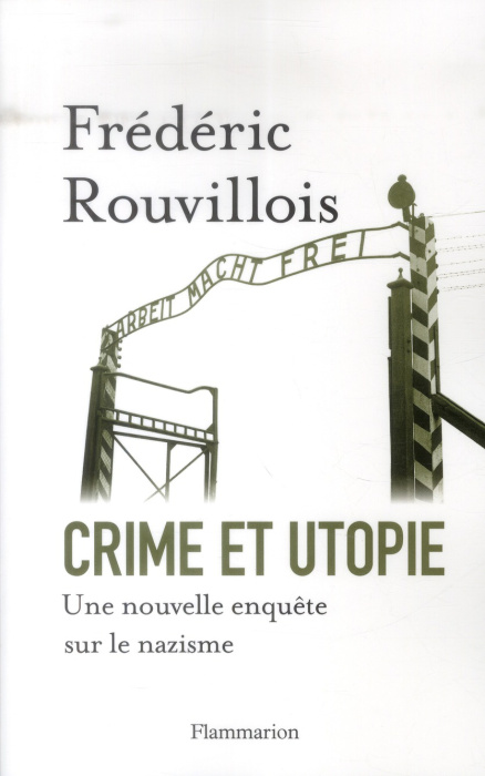 Emprunter Crime et utopie. Une nouvelle enquête sur le nazisme livre