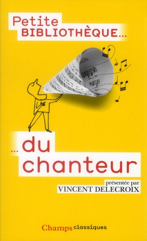 Emprunter Petite bibliothèque du chanteur livre